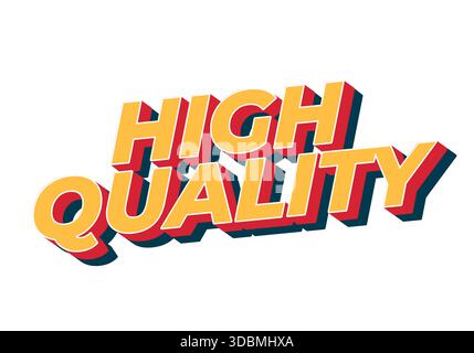 A bold, colorful text graphic featuring the words HIGH QUALITY in a retro style with a 3D effect. Stock Vector