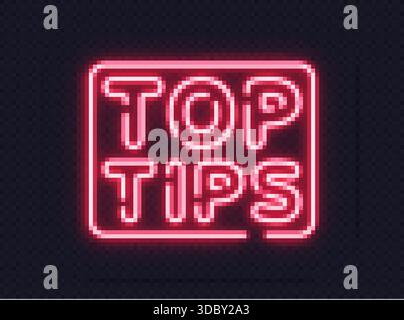 Neon light top tips text framed in glowing lines. Ideal for tutorials, hints or educational visuals. Stock Vector