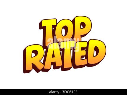 A vibrant and bold graphic design featuring the words Top Rated in a playful, cartoonish font with a gradient from yellow to orange. Stock Vector
