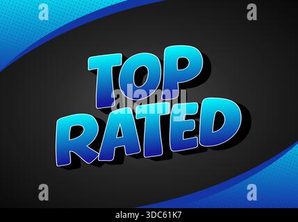A graphic design featuring the words Top Rated in bold, blue, 3D text on a black background with a blue wave pattern. Stock Vector