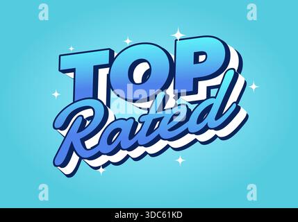 A vibrant graphic design featuring the words Top Rated in bold, stylized typography with a blue gradient and sparkling accents on a light blue backgro Stock Vector