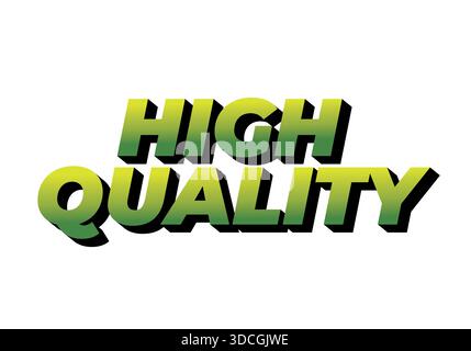 a Bold 3D text reading High Quality in green gradient with black shadow. Stock Vector