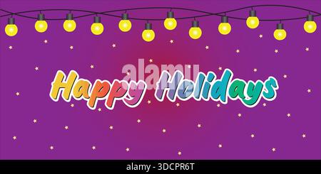 Happy Holidays colorful lettering vector banner with festive string lights and stars on purple background for greetings. Stock Vector
