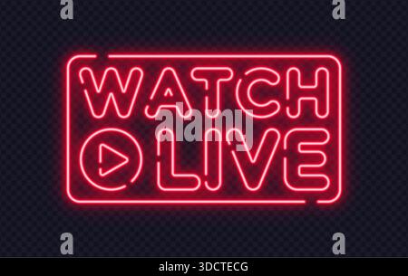 Red neon watch live sign with play icon, created for streaming, events, and media promotions. Strong glow attracts attention in dark layouts. Stock Vector