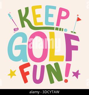 Keep Golf Fun word lettering art design.  Vector design illustration for web, t-shirt design, other graphic design use Stock Vector