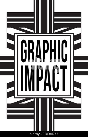 Poster with stacked vertical stripes converging on a central label that reads Graphic Impact. Stock Vector