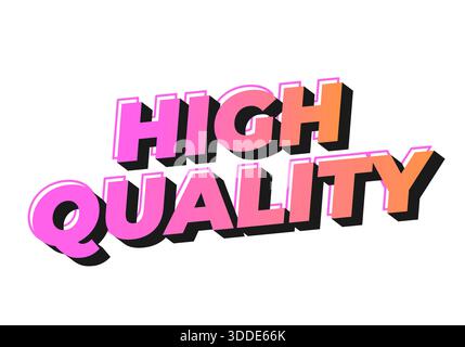 Stylized text graphic featuring the words high quality in bold, colorful typography with a shadow effect. Stock Vector