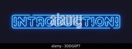 Blue neon introduction sign in clean vector style, ideal for presentations and opening slides. Cool glow sets professional modern tone. Stock Vector