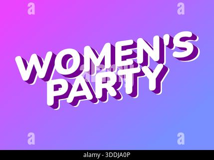 A vibrant graphic design featuring the text Womens Party in bold, playful typography with a gradient background transitioning from pink to blue. Stock Vector