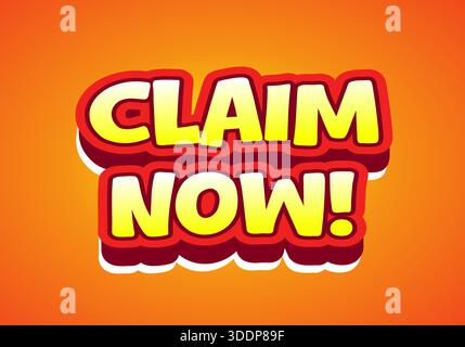 A vibrant graphic featuring bold, colorful text that reads CLAIM NOW! on an orange background, designed to attract attention and encourage action. Stock Vector