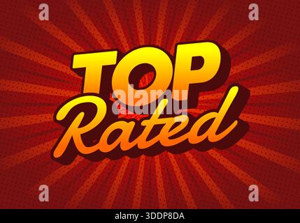 A vibrant graphic design featuring the words Top Rated in bold, stylized typography with a gradient effect, set against a sunburst background Stock Vector