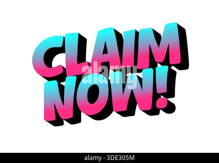 Bold, colorful text saying CLAIM NOW! in a gradient of pink and blue with a shadow effect. Stock Vector
