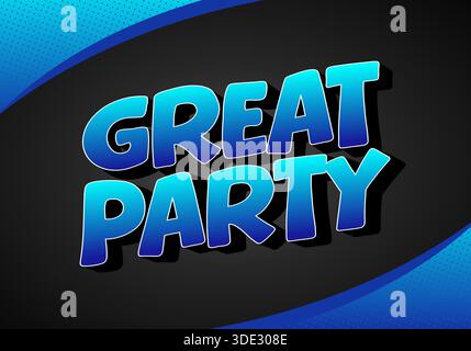 A vibrant graphic design featuring the words Great Party in bold, blue gradient letters on a dark background with a blue wave pattern. Stock Vector