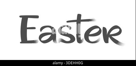 Easter Calligraphy Typography Lettering with Bold Brush Artistic Strokes and Halftone Dots Texture, Modern Handwritten Text for Spring Holiday Design. Trending Easter Letterings. Vector Illustration Stock Vector