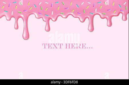 realistic illustration. Pink liquid chocolate border with sprinkles. Melting ice cream and icing drops flow down with copy space. Stock Vector