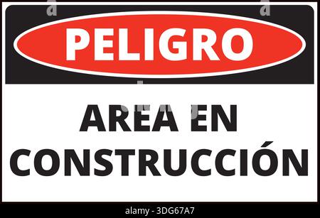 Peligro area en construccion sign isolated on a white background (trad. Danger construction area) Stock Vector