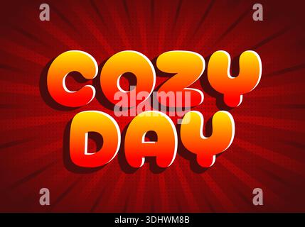 A vibrant graphic design featuring the words cozy day in bold, rounded letters with a gradient of orange to yellow on a red background with radial lin Stock Vector