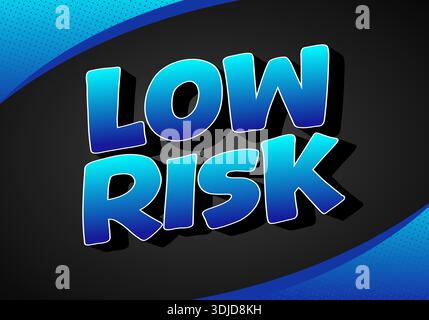 A graphic design featuring the words low risk in bold, blue letters on a dark background with a modern style Stock Vector