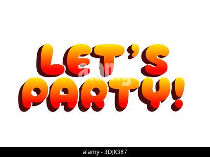 Colorful text saying Lets Party! in a playful font Stock Vector