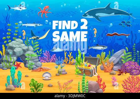 Kids game find two same sea animals on underwater life landscape. Cartoon vector educational puzzle challenge with dolphins, fish, octopus, stingrays, seahorses, coral reef, treasure chest and seaweed Stock Vector