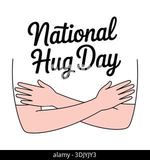 National Hug Day vector illustration with self-hugging hands and elegant black typography isolated on white background. Stock Vector