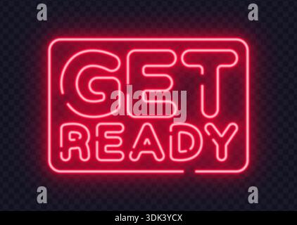Glowing neon get ready text inside rectangular frame. Energetic concept ideal for announcements, events, or digital promotions. Stock Vector