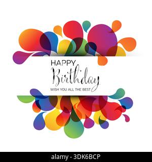 Vibrant and colorful Happy Birthday greeting with artistic liquid drops. This Happy Birthday design features bright liquid drops and stylish typograph Stock Vector