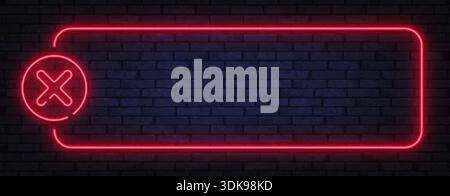 Red neon frame with cross symbol on brick background. Glowing lines express rejection, error, or forbidden action themes. Stock Vector