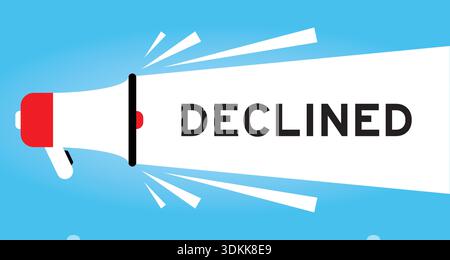 Color megaphone icon with word declined in white banner on blue background Stock Vector