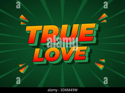 a Bold 3d comic style text reading TRUE LOVE in orange red with green shadows on a dark green radial background, accented with small triangular bursts Stock Vector