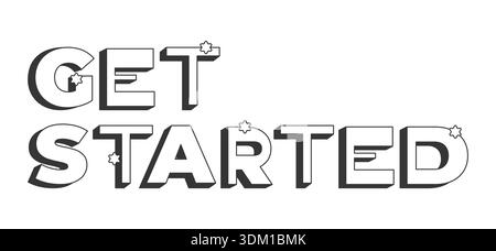 Get started bold black and white 3D text Stock Vector