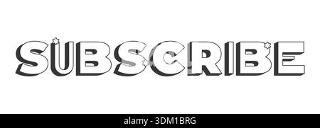 Subscribe bold black and white 3D text Stock Vector