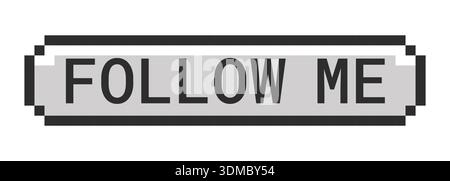Follow me monochrome pixel art button Stock Vector