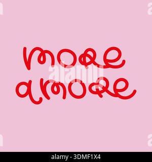 More amore hand lettering. Inspirational quote. Vector illustration, flat design Stock Vector