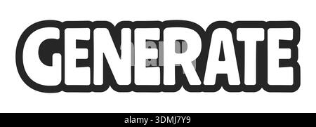 Generate bold outline call to action sticker Stock Vector