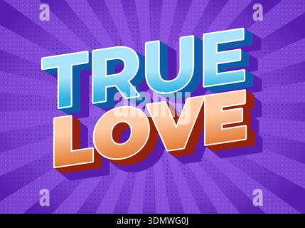 a Bold 3D typography reading TRUE LOVE in blue and orange on a purple radial halftone background, pop art style, retro comic effect. Stock Vector