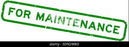 Grunge green for maintenance word rubber square seal stamp on white background Stock Vector