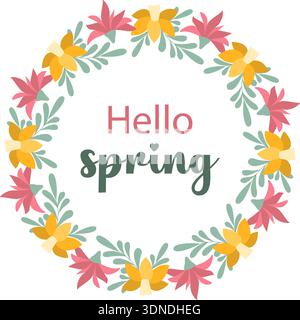 Hello, spring Festive card with round floral wreath and text. Circular frame of beautiful flowers and herbs. Vector graphics Stock Vector