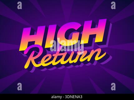 A vibrant graphic design with HIGH Return in bold typography. The purple gradient background has rays emanating from the center, creating a dynamic an Stock Vector