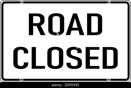 Vector graphic of a black Road Closed MUTCD highway sign. It consists of the wording Road Closed contained in a white rectangle Stock Vector