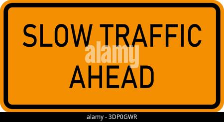 Vector graphic of a USA slow traffic ahead highway sign. It consists of the wording slow traffic ahead within a black and orange rectangle Stock Vector