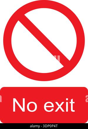 Black, white and red vector graphic of No exit prohibited warning sign Stock Vector