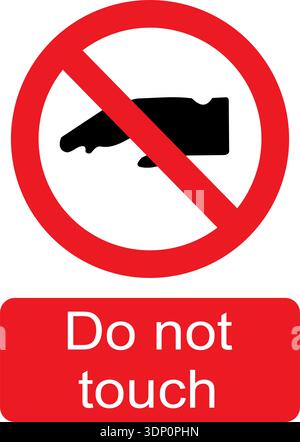 Black, white and red vector graphic of Do not touch prohibited warning sign Stock Vector