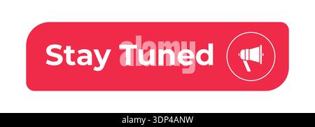 Stay tuned flat social media web button Stock Vector