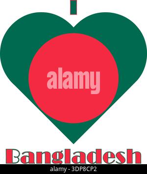 Vector graphic of I Love Bangladesh flag. Comprised of the words I, a heart containing the Bangladesh flag and the word Bangladesh Stock Vector