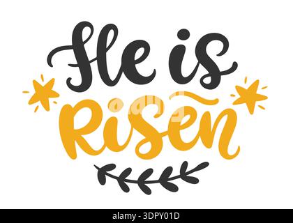 He is Risen Easter phrase hand lettering quote  Stock Vector