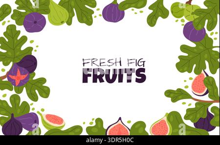 Figs frame poster design. Cartoon branches, leaves and purple, green fruits, decorative border, organic plant, natural food, horizontal banner Stock Vector