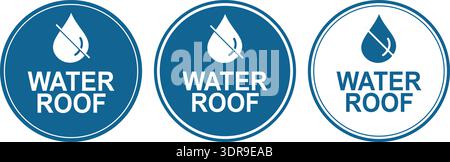 Waterproof Roof Badge Set, Water Resistant Roofing Icon, Leak Proof Construction Seal, Building Protection Label Design Stock Vector