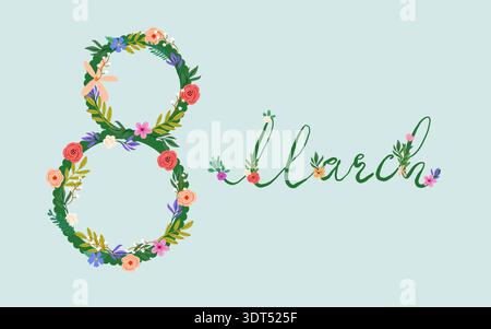 Floral design featuring number 8 and word March for International Women's Day celebration Stock Vector