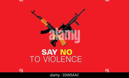 Say No To Violence Poster With Crossed Rifles Anti Violence Message For Peaceful Protest Stock Vector
